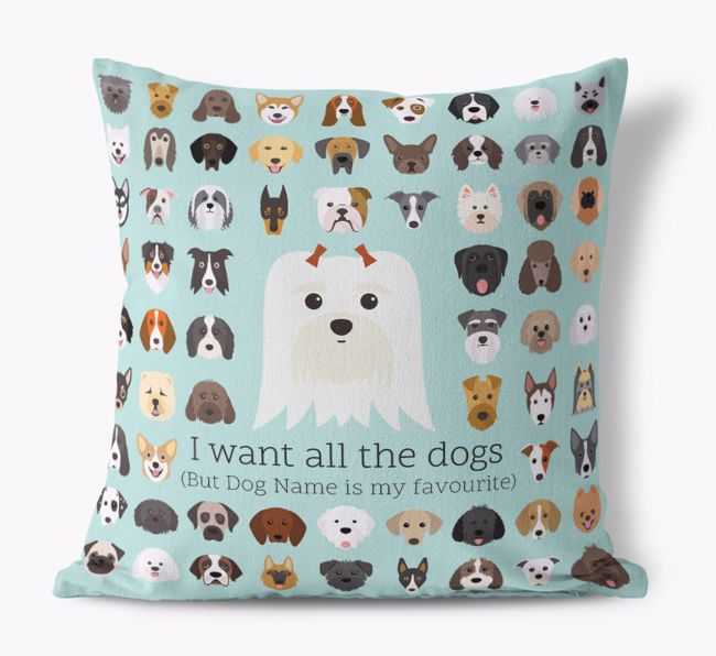 I Want All the Dogs: Personalised {breedFullName} Canvas Cushion 